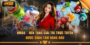 HM88 ✔️ Nhà Cái Uy Tín Hàng Đầu Châu Á - Đăng Ký +88K