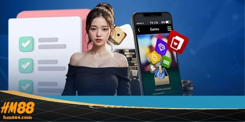 Hướng dẫn download ứng dụng HM88 đúng cách, đủ bước