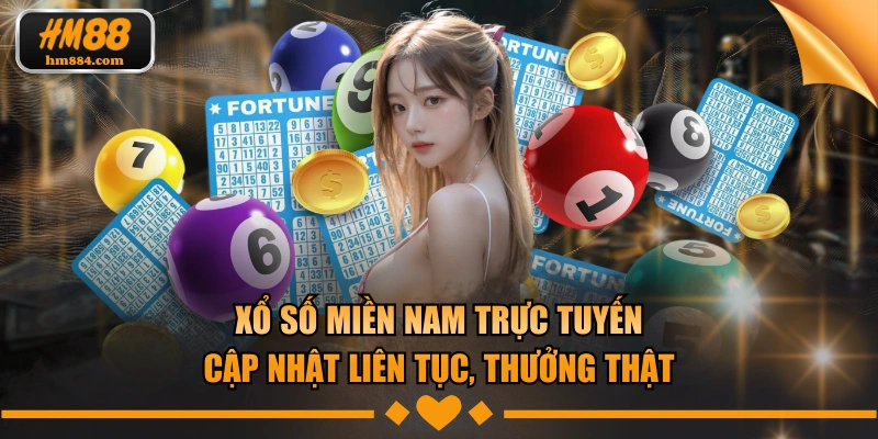 Xổ Số Miền Nam Trực Tuyến - Cập Nhật Liên Tục, Thưởng Thật Xổ số miền nam trực tuyến